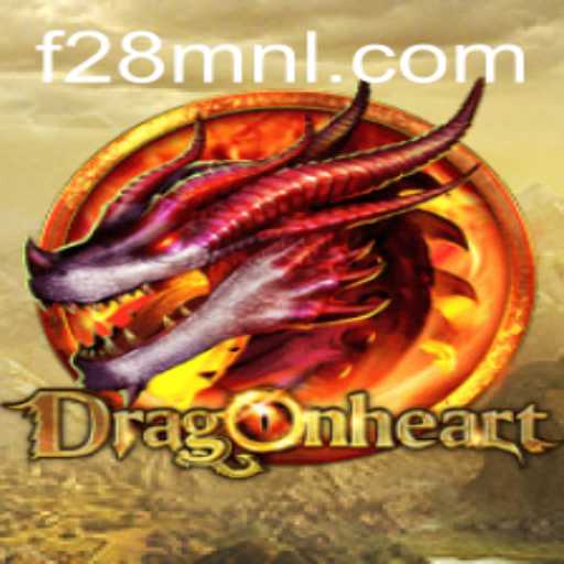 DragonHeart: A Journey into a Legendary Realm with F28.COM