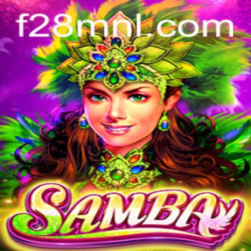 Discover the Excitement of Samba: A New Game Experience with F28.COM